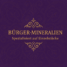 Loge Buerger Mineralien spezialisiert auf Einzelstuecke